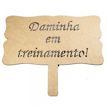 Placa Com Cabo Laser "Daminha em Treinamento" 30X16